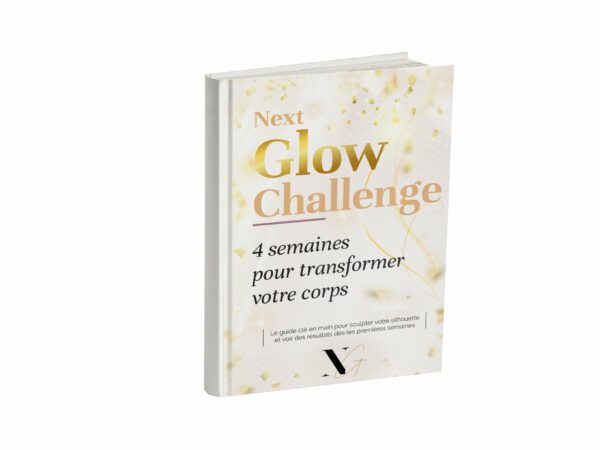 Next Glow Challenge – 4 semaines pour transformer ta silhouette